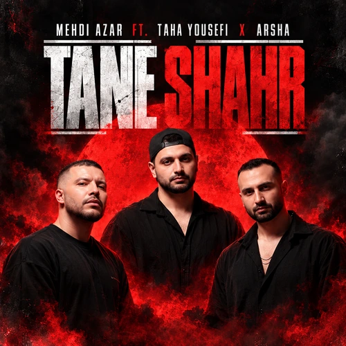 Tane Shahr (FT Taha Yousefi FT Arsha) Mehdi Azar